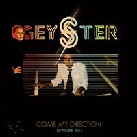 Geyster - Come My Direction (Rework 2012)