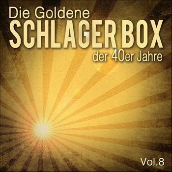 Various Artists - Die Goldene Schlager Box der 40er Jahre, Vol. 8