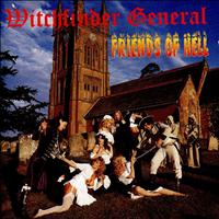 Witchfinder General - Friends of Hell (Explicit)