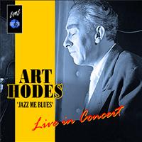 Art Hodes - Jazz Me Blues: Art Hodes Live in Concert