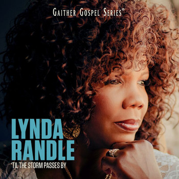 Lynda Randle - 'Til The Storm Passes By
