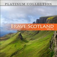 Platinum Collection Band - Brave Scotland, Vol. 2
