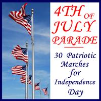 Various Artists - 4th of July Parade: 30 Patriotic Marches for Independence Day