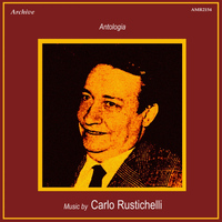 Carlo Rustichelli - Antologia (Anthology)