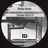 Brolax Bones - Double Dare