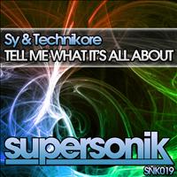 Sy & Technikore - Tell Me What It's All About