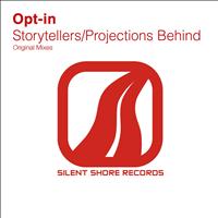 Opt-in - Storytellers / Projections Behind