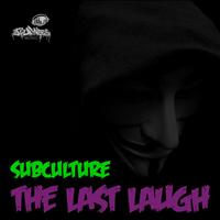 Subculture - The Last Laugh