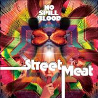 No Spill Blood - Street Meat - EP