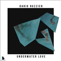 Dario Ruzzier - Underwater Love