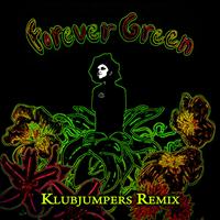 Forever Green - Forever Green - KlubJumpers Remix