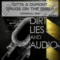 Ditta & Dumont - Drugs On The Shelf