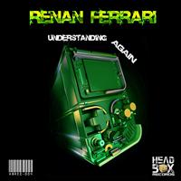 Renan Ferrari - Understanding Again