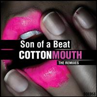 Son of a beat - Cotton Mouth - The Remixes