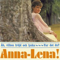 Anna-Lena Löfgren - Åh vilken fröjd och lycka