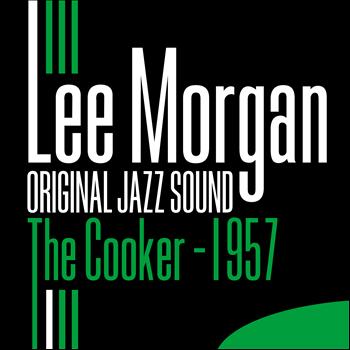 Lee Morgan - Original Jazz Sound: The Cooker 1957 - Lee Morgan