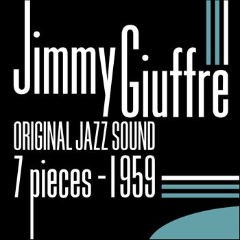 Jimmy Giuffre - 7 Pieces 1959 (Original Jazz Sound)
