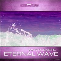 Kate Dudmore - Eternal Wave