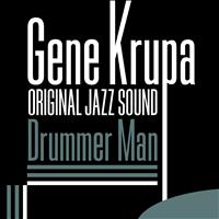 Gene Krupa - Drummer Man (Original Jazz Sound)