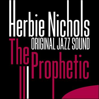 Herbie Nichols - The Prophetic (Original Jazz Sound)