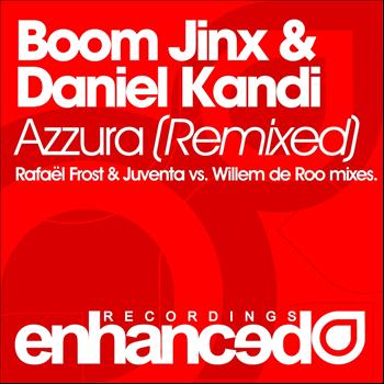 Boom Jinx & Daniel Kandi - Azzura (Remixed)