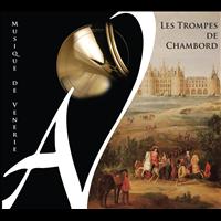 Les trompes de Chambord - Les trompes de Chambord (Musique de vènerie)