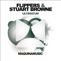 Flippers & Stuart Browne - Ultimatum