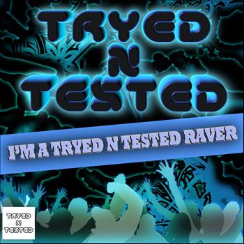 Various Artists - I'm A Tryed N Tested Raver