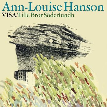 Ann-Louise Hanson - Sjunger visor av Lille Bror Söderlundh