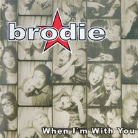 Brodie - When I'm With You