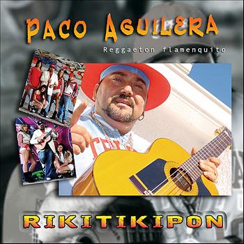 Paco Aguilera - Reggaeton Flamenquito
