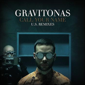 Gravitonas - Call Your Name (U.S. Remixes)