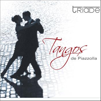 Triade - Tangos De Piazzolla