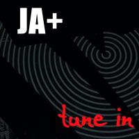 JA+ - Tune in