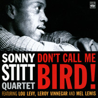 Sonny Stitt Quartet - Don't Call Me Bird!