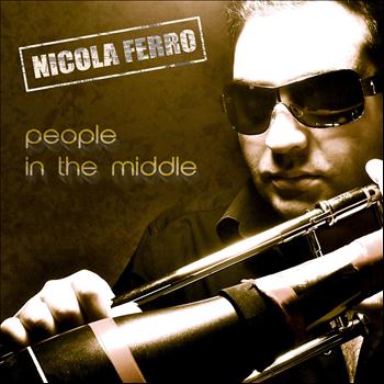 Nicola Ferro - People in the Middle