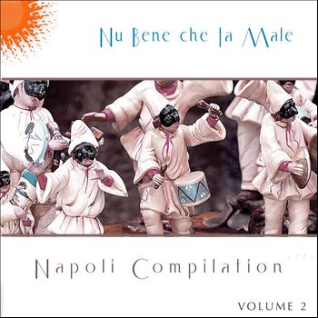 Various Artists - Nu bene che fa male: Napoli Compilation, vol. 2