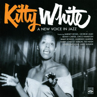 Kitty White - A New Voice In Jazz