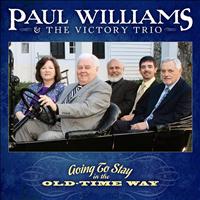 Paul Williams & the Victory Trio - Going To Stay In The Old-Time Way