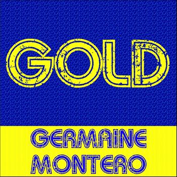Germaine Montero - Gold: Germaine Montero