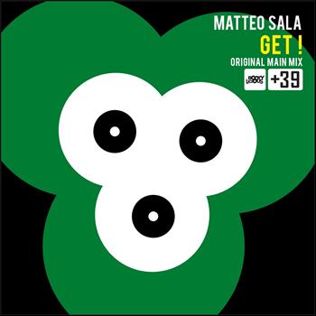 Matteo Sala - Get ! (Original Main Mix)
