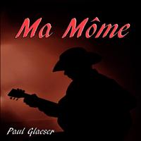 Paul Glaeser - Ma môme (Tribute to Jean Ferrat)