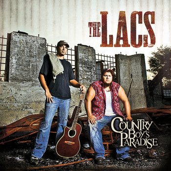 The Lacs - Country Boy's Paradise