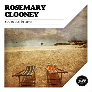 Rosemary Clooney - You're Just in Love