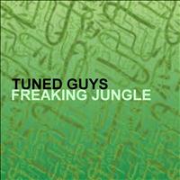 Tuned Guys - Freaking Jungle