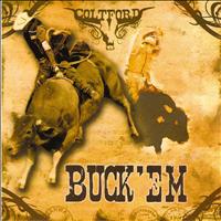 Colt Ford - Buck em' (PBR Anthem)