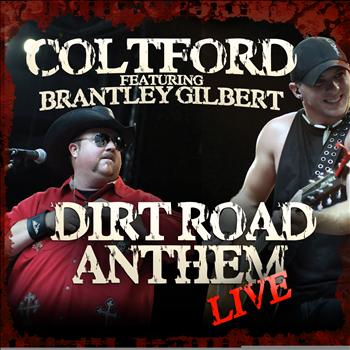 Colt Ford - Dirt Road Anthem (Live) (feat. Brantley Gilbert)