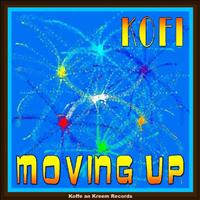 Kofi - Moving Up