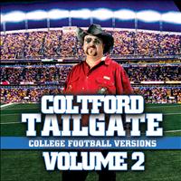Colt Ford - Tailgate: College Football Versions Volume Two