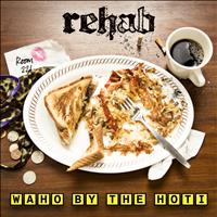 Rehab - Waho By The Hoti